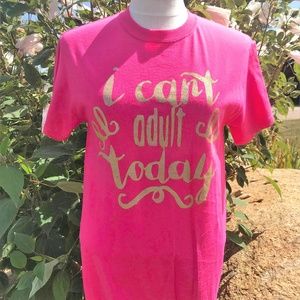 Pink Crew Womens I Can't Adult Today T-shirt